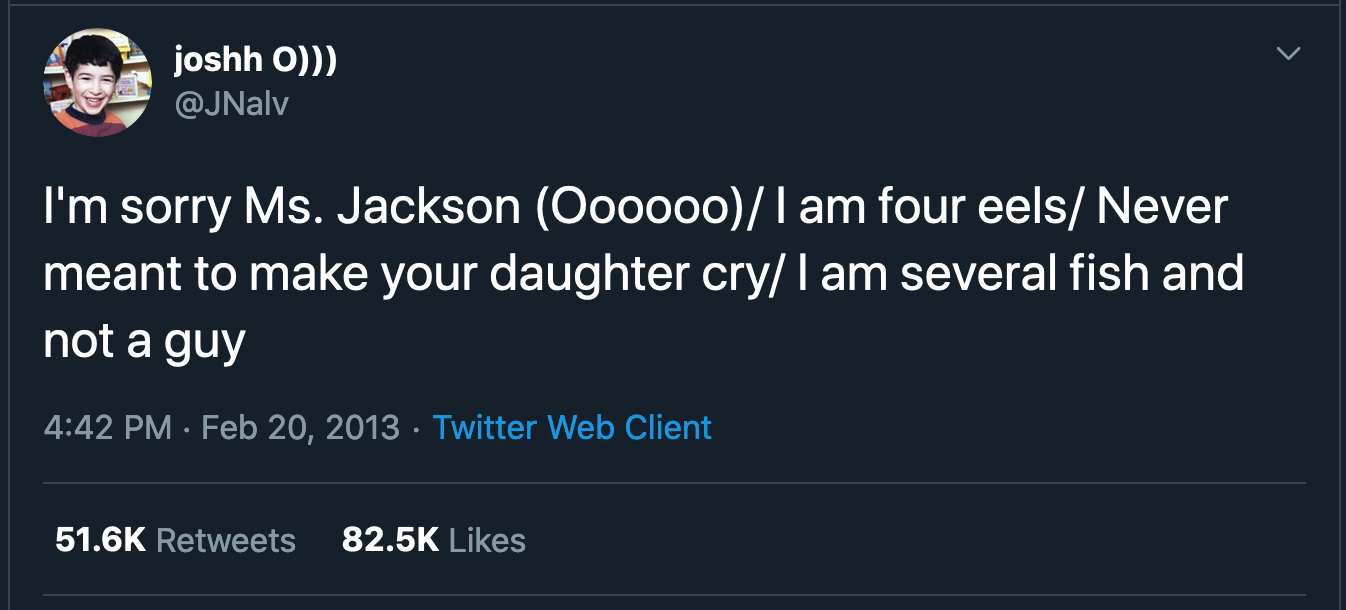 Text: I’m sorry Ms. Jackson (Oooooo)/ I am four eels/ Never meant to make y...